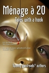 Ménage à 20, Tales with a hook Ménage à 20, Tales with a hook