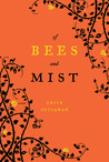Of Bees and Mist by Erick Setiawan Of Bees and Mist by Erick Setiawan