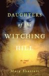 Daughters of the Witching Hill by Mary Sharratt Daughters of the Witching Hill by Mary Sharratt