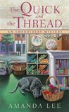 The Quick and the Thread by Amanda Lee The Quick and the Thread by Amanda Lee