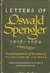 Letters of Oswald Spengler:...