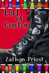 Left of Centre by Zathyn Priest Left of Centre by Zathyn Priest