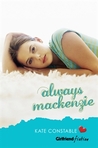 Always Mackenzie (Girlfriend Fiction, #4)