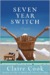Seven Year Switch