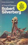A Time of Changes by Robert Silverberg A Time of Changes by Robert Silverberg