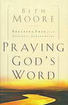 Praying God's Word by Beth Moore Praying God's Word by Beth Moore