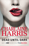 Dead Until Dark by Charlaine Harris Dead Until Dark by Charlaine Harris
