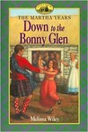 Down to the Bonny Glen by Melissa Wiley Down to the Bonny Glen by Melissa Wiley