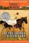 By the Shores of Silver Lake (Little House, #5) By the Shores of Silver Lake (Little House, #5)