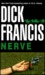 Nerve by Dick Francis Nerve by Dick Francis