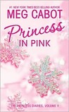 Princess in Pink by Meg Cabot Princess in Pink by Meg Cabot