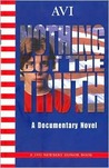 Nothing But the Truth by Avi Nothing But the Truth by Avi