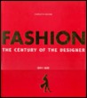 Fashion: The Century of the Designer Fashion: The Century of the Designer