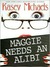 Maggie Needs an Alibi (Hardcover)