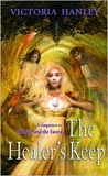 The Healer's Keep (Healer and Seer, #2) The Healer's Keep (Healer and Seer, #2)