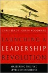 Launching a Leadership Revolution by Chris Brady Launching a Leadership Revolution by Chris Brady