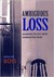 Ambiguous Loss: Learning to Live with Unresolved Grief (Hardcover)