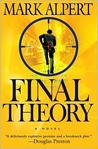 Final Theory by Mark Alpert Final Theory by Mark Alpert