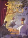 The Secret Zoo by Bryan Chick The Secret Zoo by Bryan Chick