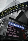 Democracy Incorporated by Sheldon S. Wolin Democracy Incorporated by Sheldon S. Wolin