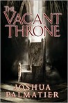 The Vacant Throne (Throne of Amenkor, #3) The Vacant Throne (Throne of Amenkor, #3)