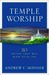 Temple Worship: 20 Truths T...