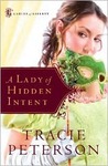 A Lady of Hidden Intent by Tracie Peterson A Lady of Hidden Intent by Tracie Peterson