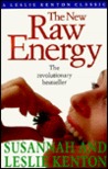 The New Raw Energy by Susannah Kenton