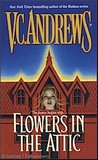 Flowers in the Attic by V.C. Andrews Flowers in the Attic by V.C. Andrews