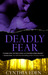 Deadly Fear (Deadly, #1)