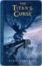 The Titan's Curse (Percy Jackson and the Olympians Series #3)