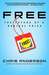 Free: The Future of a Radical Price (Kindle Edition)