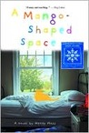 A Mango-shaped Space by Wendy Mass A Mango-shaped Space by Wendy Mass
