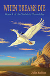 When Dreams Die by Julie Rollins
