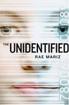 The Unidentified by Rae Mariz The Unidentified by Rae Mariz