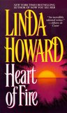 Heart of Fire by Linda Howard Heart of Fire by Linda Howard
