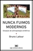 Nunca Fuimos Modernos (Spanish Edition)