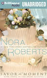 Savor the Moment by Nora Roberts