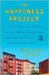 The Happiness Project: Or, Why I Spent a Year Trying to Sing in the Morning, Clean My Closets, Fight Right, Read Aristotle, and Generally Have More Fun (ebook)