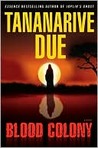 Blood Colony by Tananarive Due Blood Colony by Tananarive Due