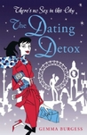 The Dating Detox by Gemma Burgess The Dating Detox by Gemma Burgess