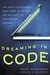 Dreaming in Code: Two Dozen Programmers, Three Years, 4,732 Bugs, and One Quest for Transcendent Software (ebook)