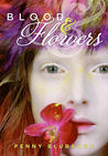 Blood & Flowers by Penny Blubaugh Blood & Flowers by Penny Blubaugh