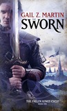 The Sworn by Gail Z. Martin The Sworn by Gail Z. Martin