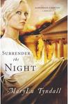 Surrender the Night by M.L. Tyndall Surrender the Night by M.L. Tyndall