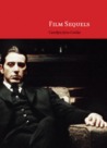 Film Sequels: Theory and Practice from Hollywood to Bollywood Film Sequels: Theory and Practice from Hollywood to Bollywood