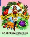 Appetite for Reduction by Isa Chandra Moskowitz