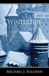 Wintertide by Michael J.  Sullivan