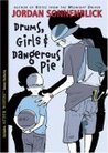 Drums, Girls & Dangerous Pie by Jordan Sonnenblick Drums, Girls & Dangerous Pie by Jordan Sonnenblick