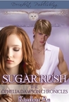 Sugar Rush (Ophelia Dawson Chronicles, #2) Sugar Rush (Ophelia Dawson Chronicles, #2)